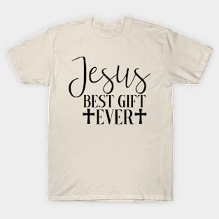 Jesus Best Gift Ever T-Shirt